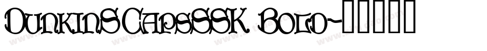 DunkinSCapsSSK Bold字体转换